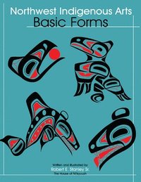 bokomslag Northwest Indigenous Arts: Basic Forms