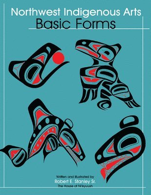 Northwest Indigenous Arts: Basic Forms 1