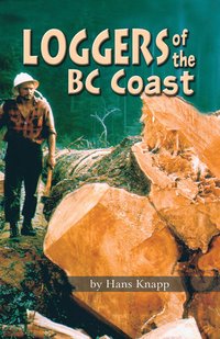 bokomslag Loggers of the BC Coast