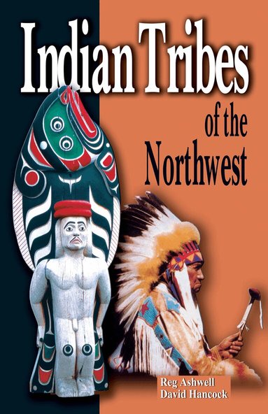 David Hancock, Reg Ashwell - Indian Tribes of the Northwest, Häftad