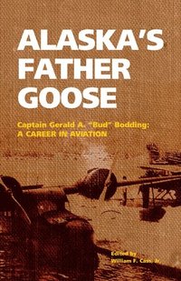 bokomslag Alaska's Father Goose