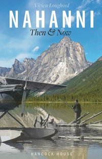 bokomslag Nahanni Then and Now