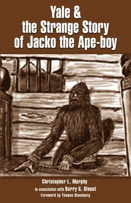 Yale & the Strange Story of Jacko the Ape-boy 1