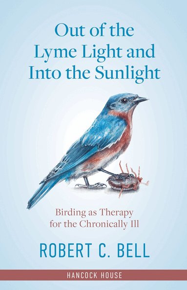 Robert Bell - Out of the Lyme Light and Into the Sunlight, Häftad