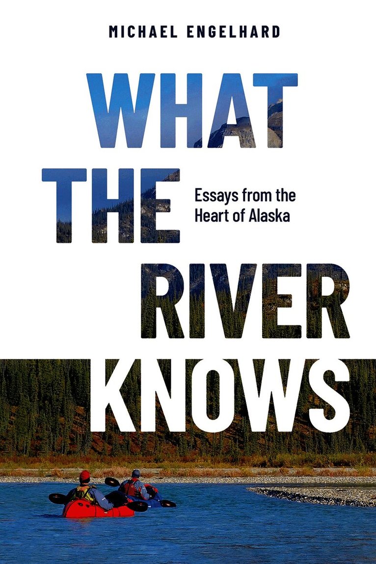 What the River Knows