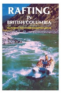 bokomslag Rafting in British Columbia