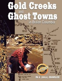 bokomslag Gold Creeks and Ghost Towns of British Columbia