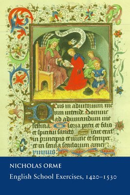 Nicholas Orme - English School Exercises, 1420-1530, Inbunden
