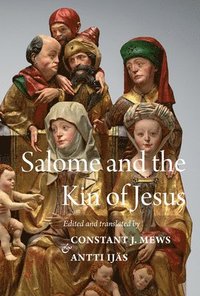 bokomslag Salome and the Kin of Jesus: The Treatises of Maurice of Kirkham and Herbert of Bosham