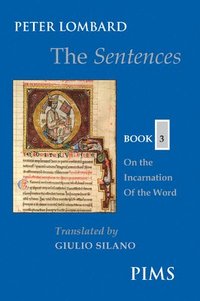 bokomslag The Sentences: Book 3: On the Incarnation of the Word