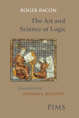 Roger Bacon - The Art and Science of Logic, Häftad. Tillgänglighet: Lägg i varukorg