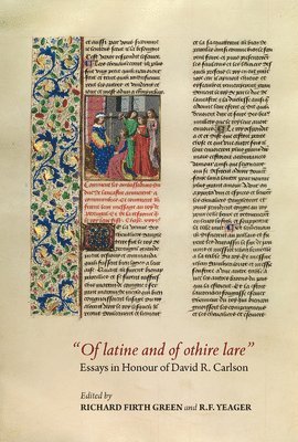 Richard Firth Green, R F Yeager - Of Latine and of Othire Lare, Inbunden