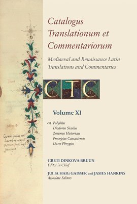 Greti Dinkova-Bruun, Julia Haig Gaisser - Catalogus Translationum Et Commentariorum: Mediaeval and Renaissance Latin Translations and Commentaries: Annotated Lists and Guides, Inbunden