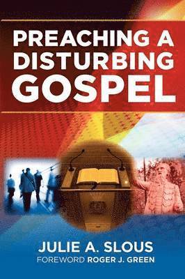 Preaching A Disturbing Gospel