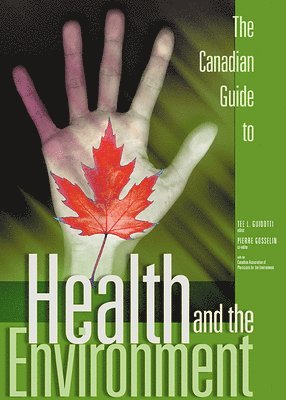 bokomslag The Canadian Guide to Health and the Environment