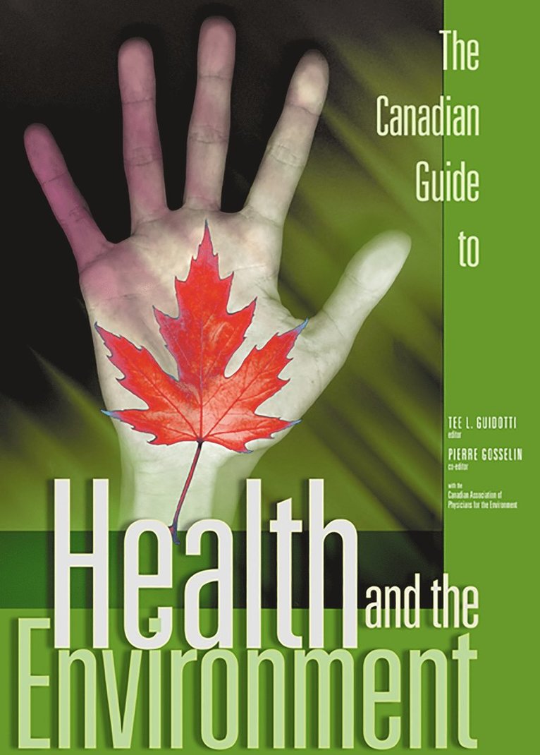 Tee Lamont Guidotti, Pierre Gosselin - Canadian Guide to Health and the Environment, Häftad