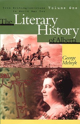 The Literary History of Alberta Volume One 1