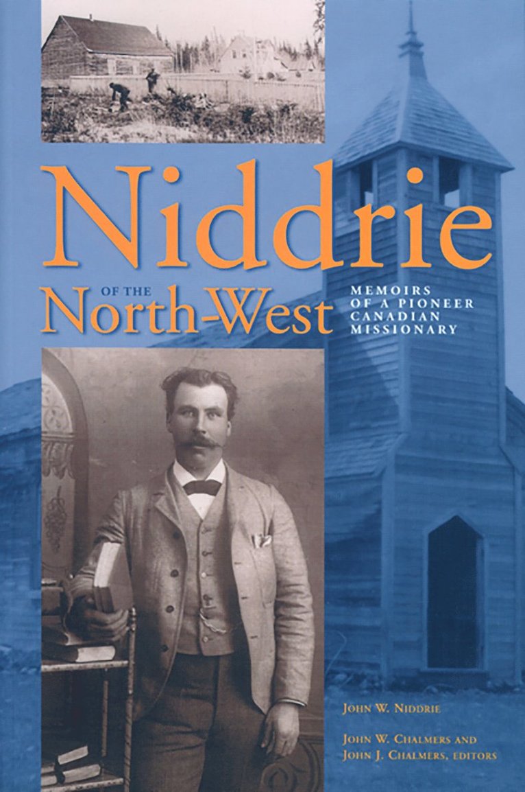 John W. Niddrie, John W. Chalmers, John J. Chalmers - Niddrie of the North-West, Häftad