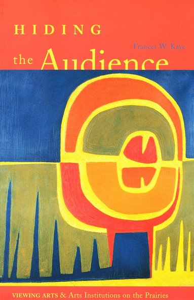 Frances W. Kaye - Hiding the Audience, Häftad