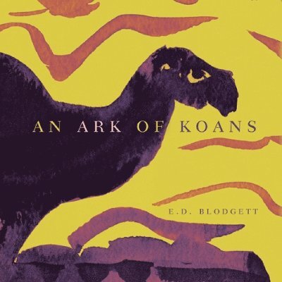 E.D. Blodgett - Ark of Koans, Häftad