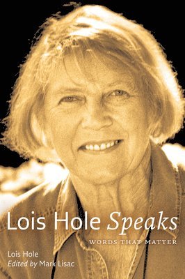 Lois Hole Speaks 1