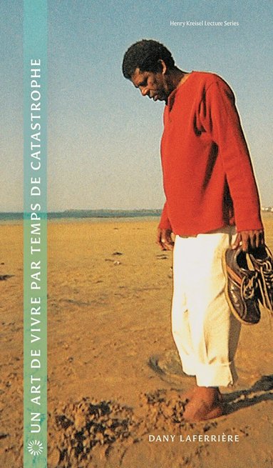 Dany Laferrière, Marie Carrière - Un art de vivre par temps de catastrophe, Häftad