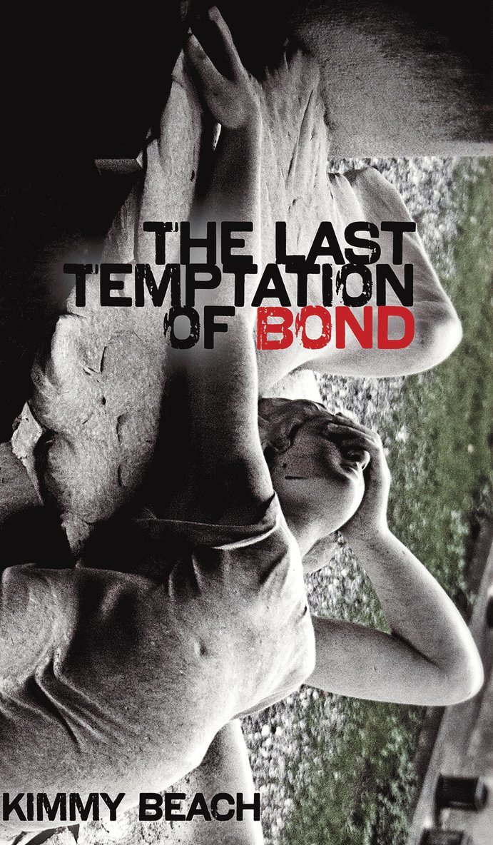 Kimmy Beach - Last Temptation of Bond, Häftad