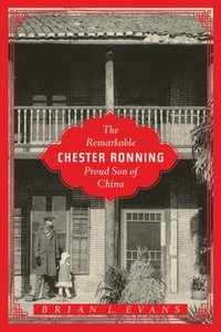 bokomslag The Remarkable Chester Ronning