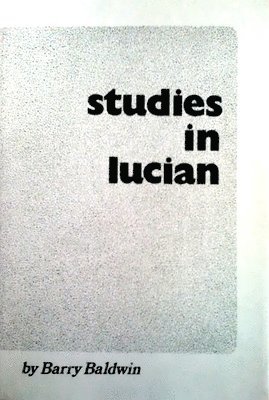 Barry Baldwin - Studies In Lucian, Häftad