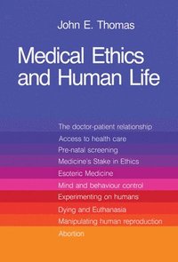 bokomslag Medical Ethics and Human Life