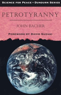 John Bacher - Petrotyranny, Häftad
