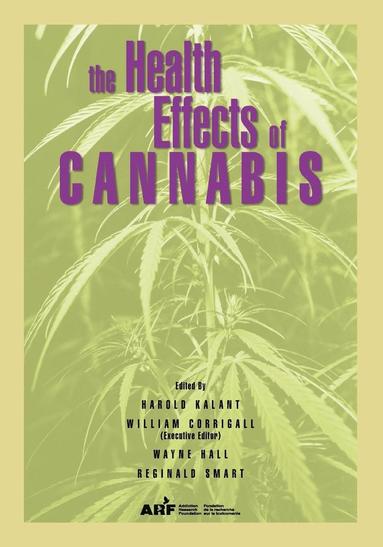 Harold Kalant, Ontario, Harold Kalant, William Corrigall, Wayne Hall - Health Effects of Cannabis, Häftad