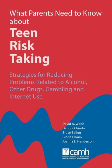 bokomslag What Parents Need to Know About Teen Risk Taking
