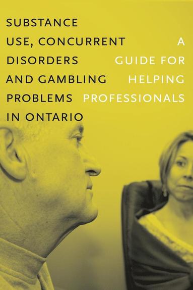 bokomslag Substance Use, Concurrent Disorders, and Gambling Problems in Ontario