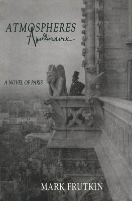Mark Frutkin - Atmospheres Apollinaire, Häftad