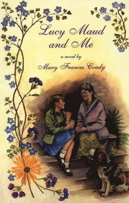 Mary Frances Coady - Lucy Maud and Me, Häftad