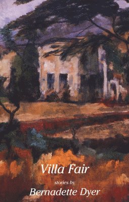 Bernadette Dyer - Villa Fair, Häftad