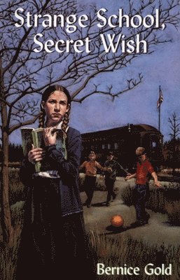 Bernice Gold - Strange School, Secret Wish, Häftad
