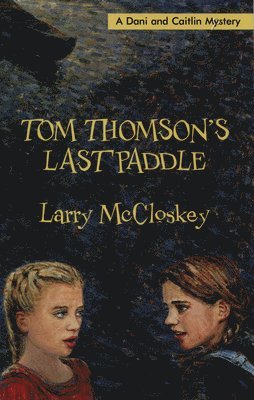 Larry McCloskey - Tom Thomson's Last Paddle, Häftad