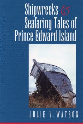 Shipwrecks and Seafaring Tales of Prince Edward Island 1