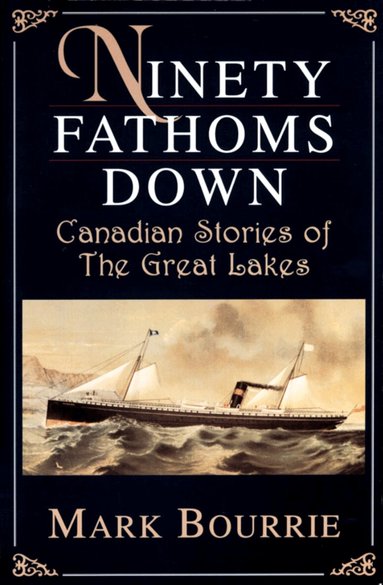 Mark Bourrie - Ninety Fathoms Down, Häftad