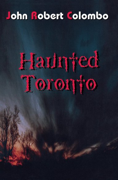 John Robert Colombo - Haunted Toronto, Häftad