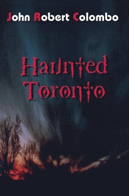 John Robert Colombo - Haunted Toronto, Häftad