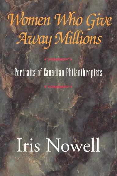 Iris Nowell - Women Who Give Away Millions, Häftad
