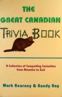 bokomslag The Great Canadian Trivia Book