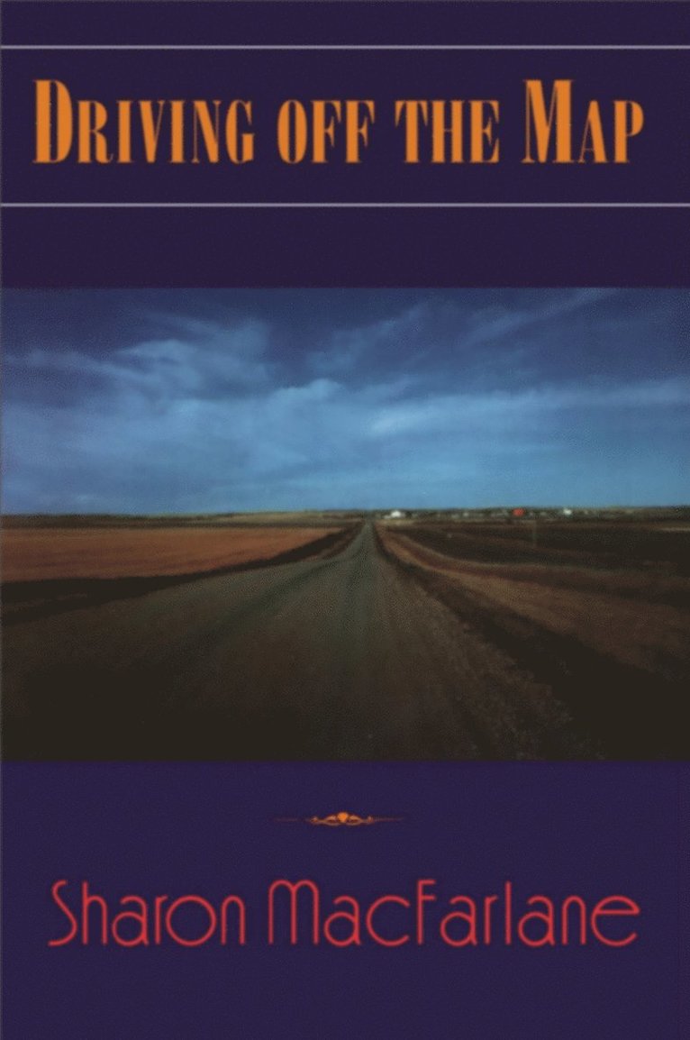 Sharon MacFarlane - Driving off the Map, Häftad