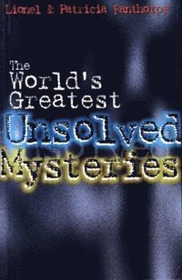 bokomslag The World's Greatest Unsolved Mysteries