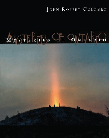 John Robert Colombo - Mysteries of Ontario, Häftad