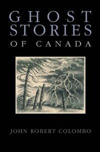 bokomslag Ghost Stories of Canada