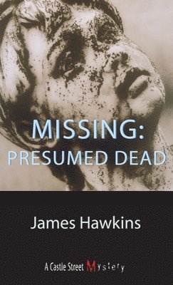 Missing: Presumed Dead 1